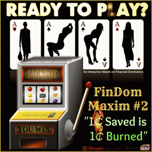 Financial Domination Maxim 2 - by the Samantha Summers Institute