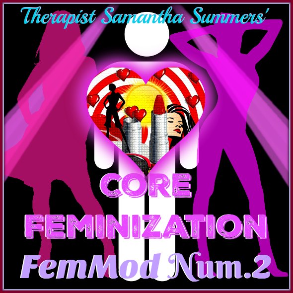 Core Feminization Module Number 2