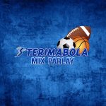 Situs Main Judi Bola Mix Parlay 2021